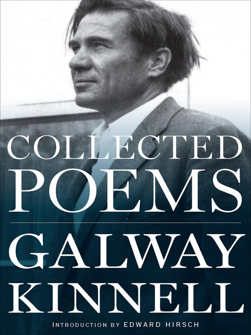 Title details for Collected Poems by Galway Kinnell - Available